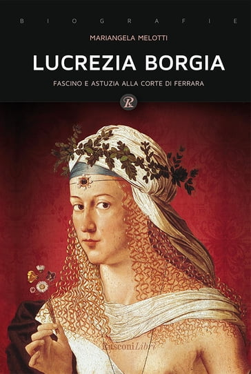 Lucrezia Borgia - Mariangela Melotti