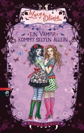 Lucy & Olivia - Ein Vampir kommt selten allein