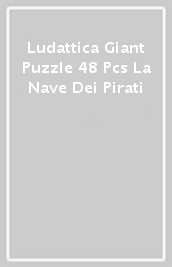 Ludattica Giant Puzzle 48 Pcs La Nave Dei Pirati