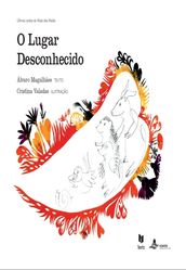 O Lugar Desconhecido - Últimos contos da Mata dos Medos