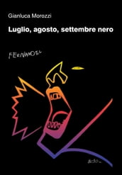 Luglio, agosto, settembre nero