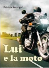 Lui e la moto