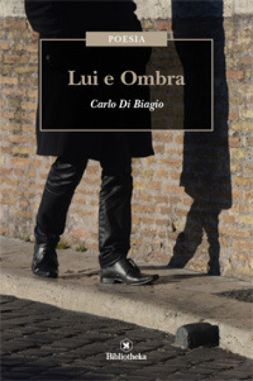 Lui e ombra - Carlo Di Biagio