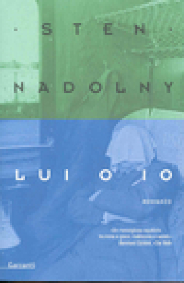 Lui o io - Sten Nadolny