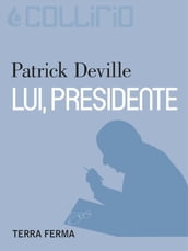 Lui, presidente