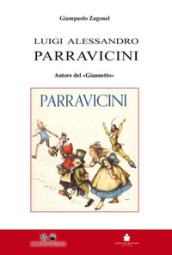 Luigi Alessandro Parravicini. Autore del «Giannetto» - Giampaolo Zagonel