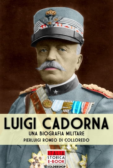 Luigi Cadorna - Pierluigi Romeo di Colloredo