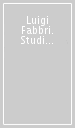 Luigi Fabbri. Studi e documenti sull anarchismo tra Otto e Novecento