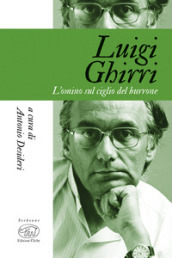 Luigi Ghirri. L omino sul ciglio del burrone