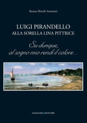 Luigi Pirandello alla sorella Lina pittrice