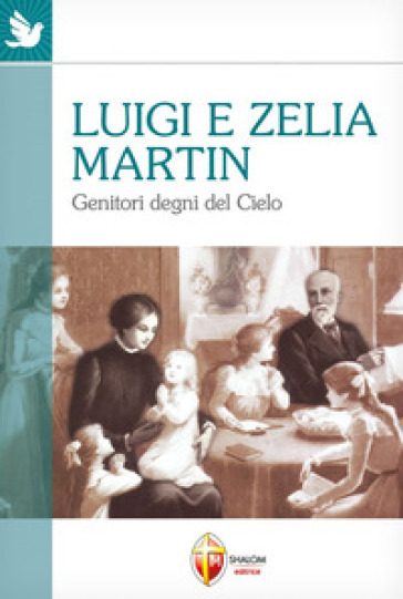 Luigi e Zelia Martin - Vera De Dominicis