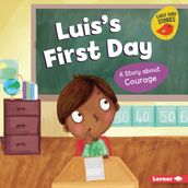Luis s First Day