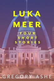Luka Meer: Four Short Stories