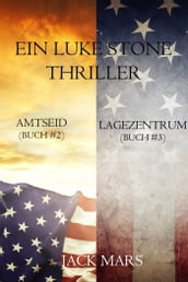 Luke Stone Thriller-Paket: Amtseid (#2) und Lagezentrum (#3)