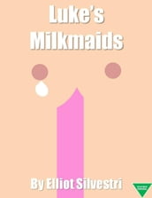 Luke s Milkmaids