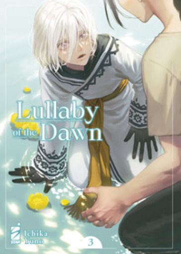 Lullaby of the dawn. Vol. 3 - Ichika Yuno