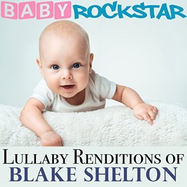 Lullaby renditions of.. - BABY ROCKSTAR