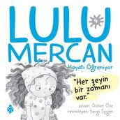 Lulu Mercan Hayat Öreniyor 4