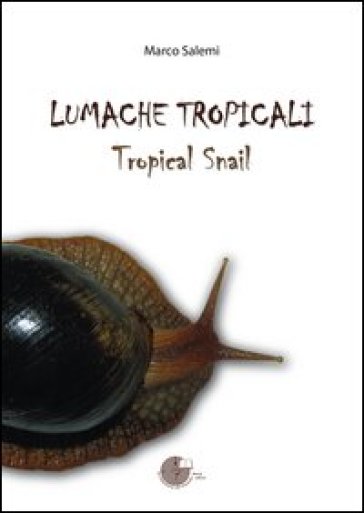 Lumache tropicali. Tropical snail - Marco Salemi