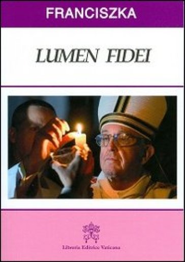 Lumen fidei. Ediz. polacca - Papa Francesco (Jorge Mario Bergoglio)