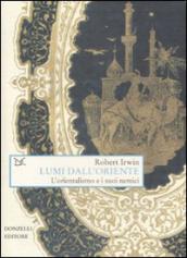 Lumi dall Oriente. L orientalismo e i suoi nemici