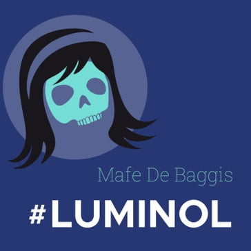 Luminol - Mafe De Baggis