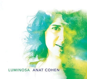 Luminosa - ANAT COHEN