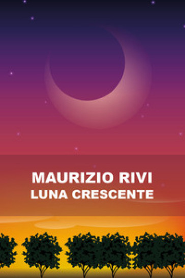 Luna crescente - Maurizio Rivi