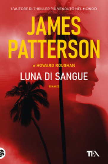 Luna di sangue - James Patterson - Howard Roughan