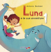 Luna e le sue avventure. 1.