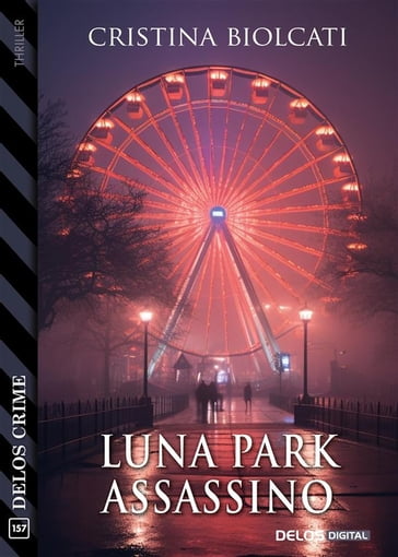 Luna park assassino - Cristina Biolcati