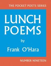 Lunch Poems