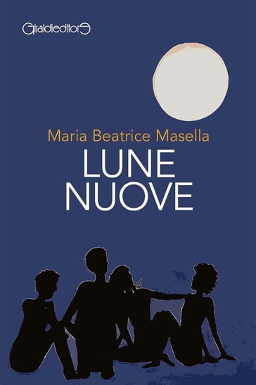 Lune Nuove - Maria Beatrice Masella