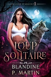 Lune d Argent - 1. Loup solitaire