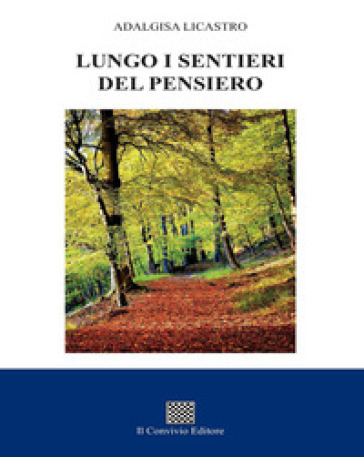 Lungo i sentieri del pensiero - Adalgisa Licastro