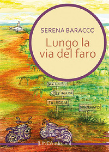 Lungo la via del faro - Serena Baracco