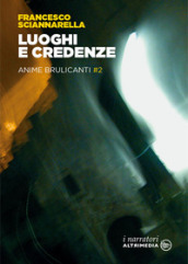 Luoghi e credenze. Anime brulicanti. 2.