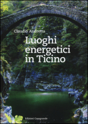 Luoghi energetici in Ticino