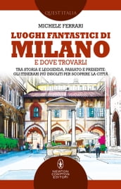 Luoghi fantastici di Milano e dove trovarli