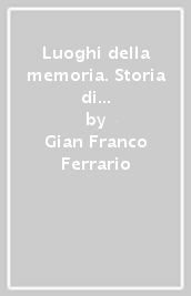 Luoghi della memoria. Storia di famiglie e personaggi varesini