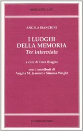 Luoghi della memoria. Tre interviste (I)