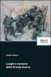 Luoghi e memorie della grande guerra