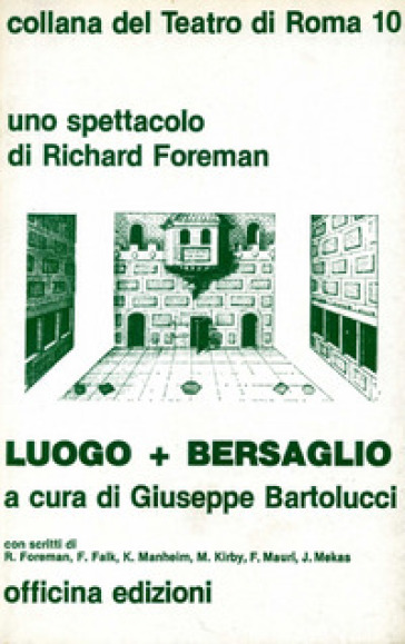 Luogo + Bersaglio - Richard Foreman