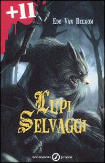 Lupi selvaggi - Edo van Belkom