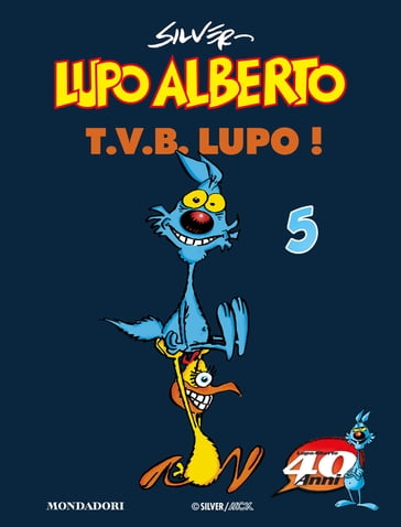 Lupo Alberto. T.V.B. lupo! (5) - Silver