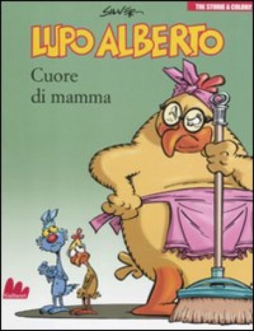 Lupo Alberto. Tre storie a colori. Cuore di mamma. 2. - Silver