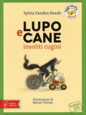 Lupo e Cane insoliti cugini. Ediz. a colori