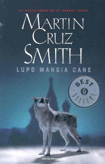 Lupo mangia cane - Martin Cruz Smith