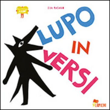 Lupo in versi. Ediz. illustrata - Eva Rasano