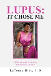 Lupus: It Chose Me